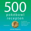 ohgreen Boeken|500 pokebowl recepten